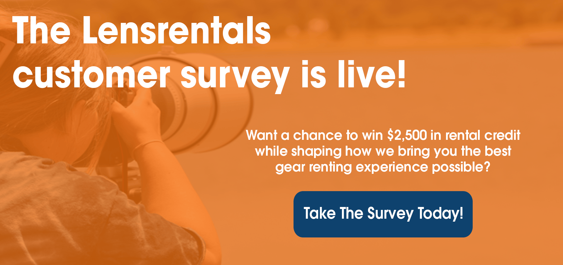 The Lensrentals customer survey is live!