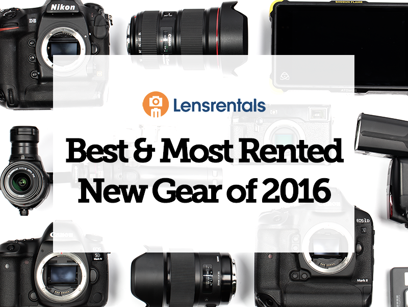 Most Rented Photography Gear 2016