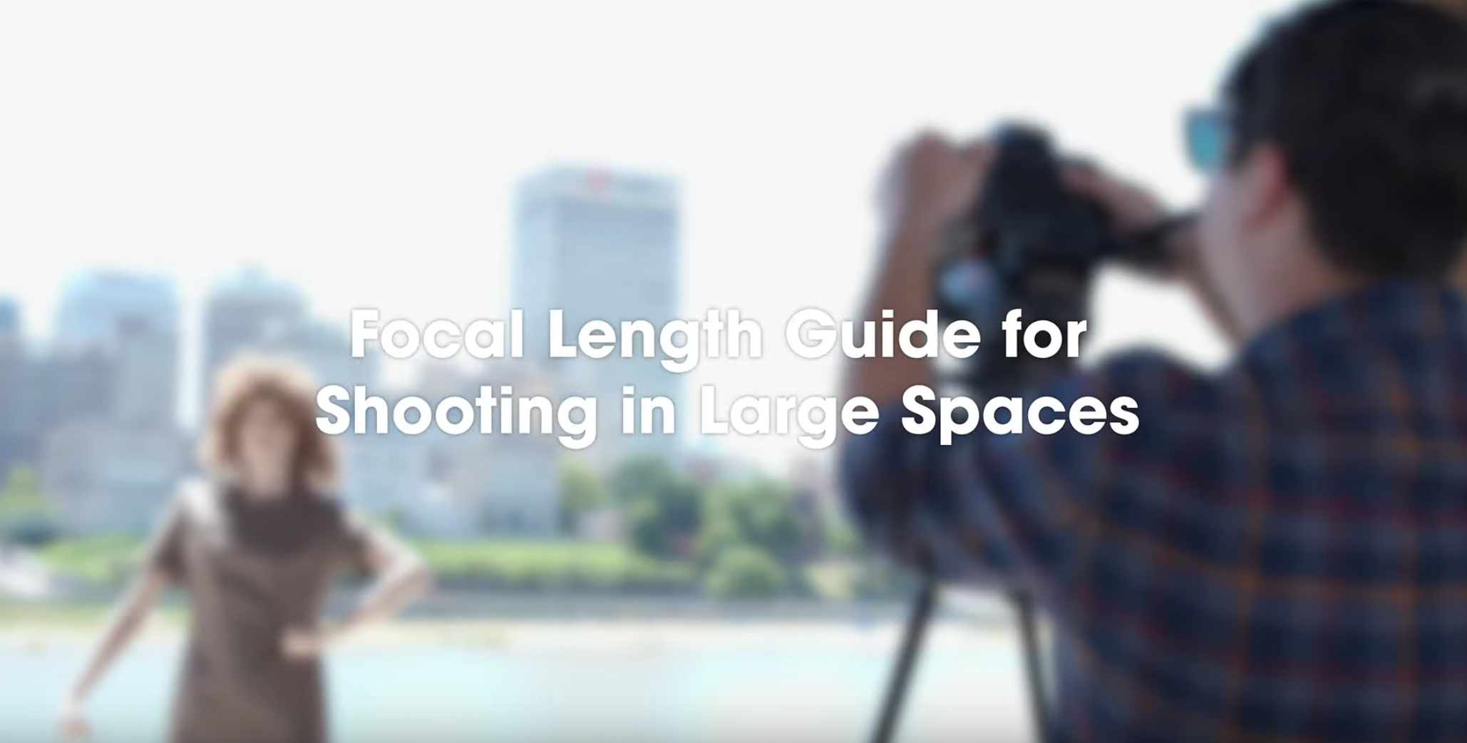 Focal Length Guide